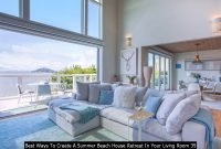 Best Ways To Create A Summer Beach House Retreat In Your Living Room 39